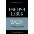 Theme-based dictionary British English-Uzbek - 5000 words