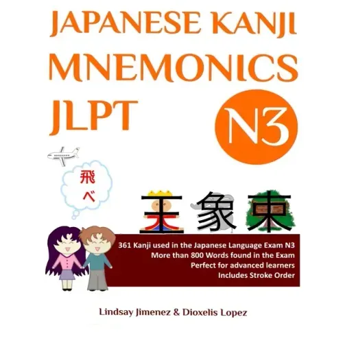 Japanese Kanji Mnemonics Jlpt N3: 361 Kanji Found in the Japanese Language Exam N3