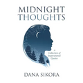 Midnight Thoughts: A Collection of Inspirational Quotes