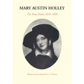 Mary Austin Holley: The Texas Diary, 1835-1838