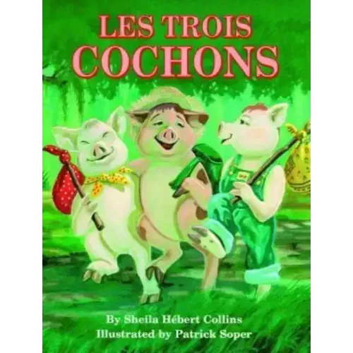 Les Trois Cochons