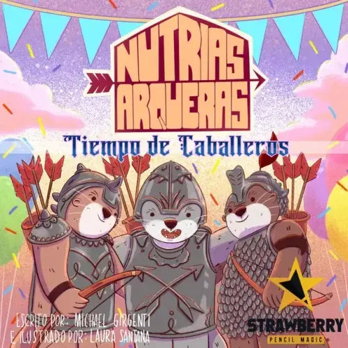 Nutrias Arqueras: Tiempo de Caballeros