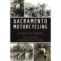 Sacramento Motorcycling: A Capital City Tradition