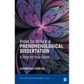 How to Write a Phenomenological Dissertation: A Step-By-Step Guide