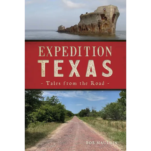 Expedition Texas: Tales from the Road