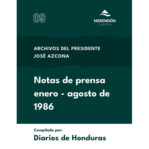 Notas de prensa enero-agosto de 1986: Archivos del presidente José Azcona