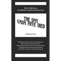 The Day Vada Frye Died