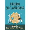 Building Self-Awareness: Ways To Become More Self- Aware: Stop Negative Thinking In The Act