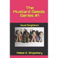 The Mustard Seeds Series #1: Good Neighbors