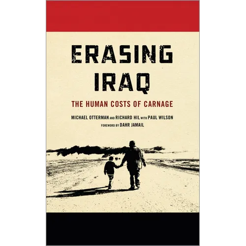 Erasing Iraq: The Human Costs of Carnage