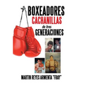 Boxeadores cachanillas de tres generaciones