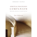 Spiritual Disciplines Companion: Bible Studies and Practices to Transform Your Soul