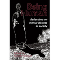 Being Human: Reflections on mental distress in society