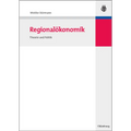 Regionalökonomik: Theorie Und Politik