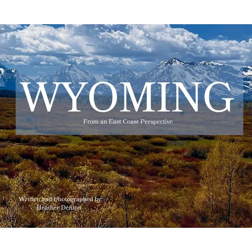 Wyoming From an East Coast Perspective