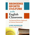 Bringing Sports Culture to the English Classroom: An Interest-Driven Approach to Literacy Instruction