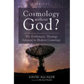 Cosmology Without God?