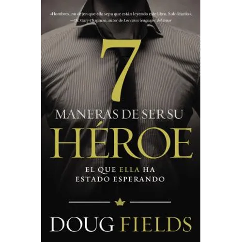 Siete maneras de ser su héroe: El que ella ha estado esperando