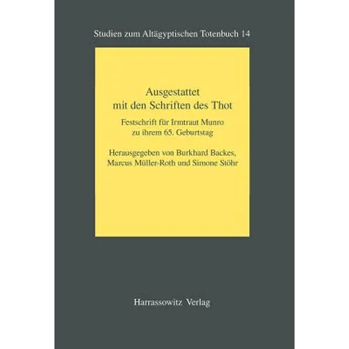 Ausgestattet Mit Den Schriften Des Thot: Festschrift Fur Irmtraut Munro Zu Ihrem 65. Geburtstag
