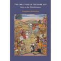 The Great War of the Dark Age: Keys to the Mahābhārata