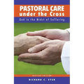 Pastoral Care Under the Cross: God in the Midst of Suffering