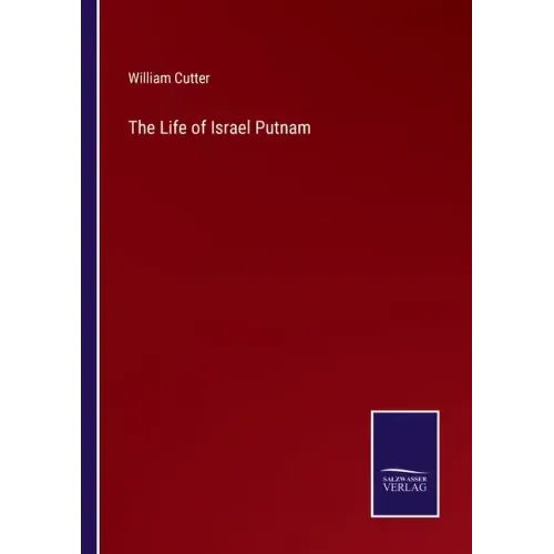 The Life of Israel Putnam