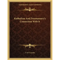 Kabbalism and Freemasonry's Connection with It