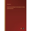 Fourth Annual Report of the Board of Indian Commissioners