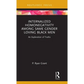 Internalized Homonegativity Among Same Gender Loving Black Men: An Exploration of Truths