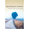 One Woman's Camino: Each Step the Promise of a New Beginning