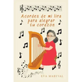 Acordes De Mi Lira Para Alegrar Tu Corazón