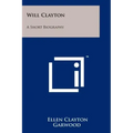 Will Clayton: A Short Biography