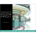Fresno's Architectural Past, Volume II