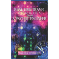 Real Time Travel Stories From A Psychic Engineer
