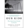 Our Kids: The American Dream in Crisis