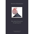Manuela Ribadeneira: She Asked Directions for Getting Lost