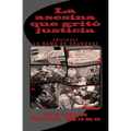 La asesina que gritó justicia