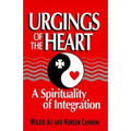 Urgings of the Heart: A Spirituality of Integration