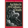 Architects of the Culture of Death