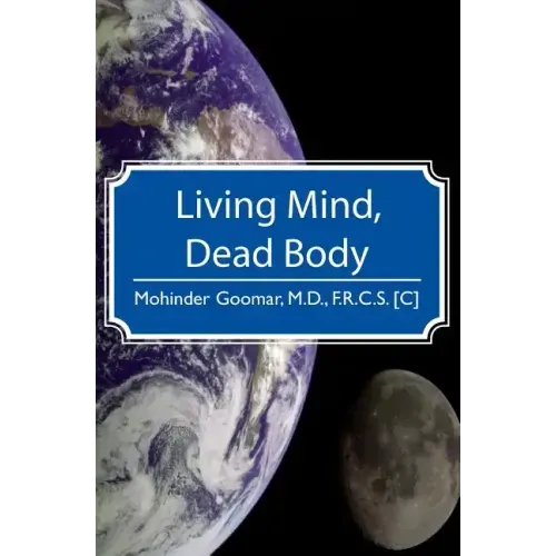 Living Mind, Dead Body