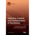 Detection, Control and Contamination of Mycotoxins