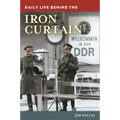Daily Life behind the Iron Curtain