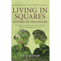 Living in Squares, Loving in Triangles: The Lives and Loves of Viginia Woolf and the Bloomsbury Group
