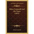 Oliver Cromwell And His Times (1822)