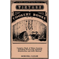 Complete Book of Home Canning - Including Preserving, Pickling, Dehydration and Jelly-Making