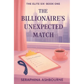 The Billionaire's Unexpected Match