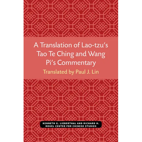 A Translation of Lao-Tzu's Tao Te Ching and Wang Pi's Commentary: Volume 30