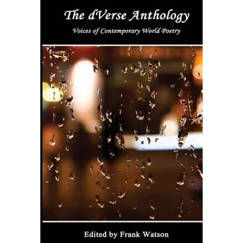 The dVerse Anthology: Voices of Contemporary World Poetry