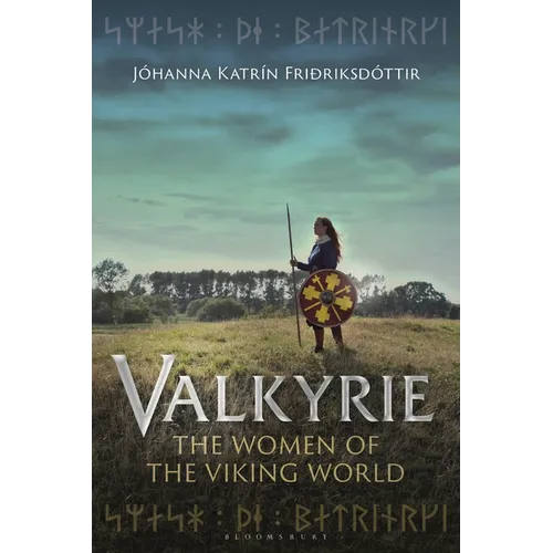 Valkyrie: The Women of the Viking World