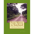 From Slavery to Statehood A Family History in the Creek Nation